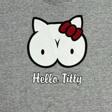 Load image into Gallery viewer, Hello Kitty Hello Titty Parody Tee

