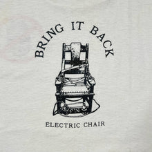 Load image into Gallery viewer, Vintage Electric Chair Bring It Back Tee
