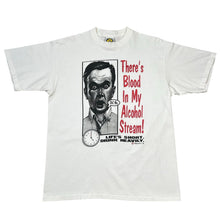 Load image into Gallery viewer, Vintage 1994 Balzout There’s Blood In My Alcohol Stream Life’s Short Drink Heavily Tee
